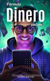 Ebook Fórmula Dinero Online di Pílula Digital edito da Babelcube Inc.