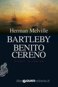 Ebook Bartleby - Benito Cereno di Melville Herman edito da Giunti