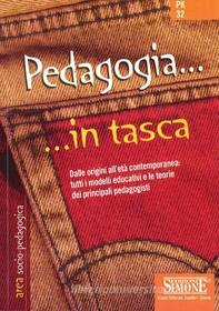 Ebook Pedagogia... in tasca - Nozioni essenziali edito da Edizioni Simone