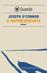 Ebook Il rappresentante di Joseph O'Connor edito da Guanda