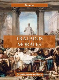 Ebook Tratados morales di Séneca edito da Greenbooks Editore
