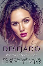 Ebook Desejado di Lexy Timms edito da Babelcube Inc.