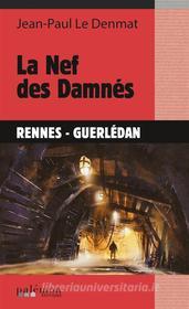 Ebook La Nef des Damnés di Jean-Paul Le Denmat edito da Palémon