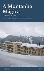 Ebook A Montanha Mágica di Thomas Mann edito da Vitor Manuel Freitas Vieira