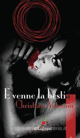 Ebook E venne la bestia di Christian Antonini edito da il Ciliegio Edizioni