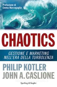 Ebook Chaotics (Versione italiana) di Caslione John, Kotler Philip edito da Sperling & Kupfer