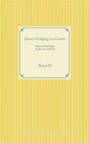 Ebook Götz von Berlichingen mit der eisernen Hand di Johann Wolfgang von Goethe edito da Books on Demand