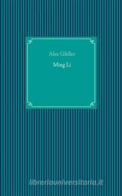 Ebook Ming Li di Alex Gfeller edito da Books on Demand