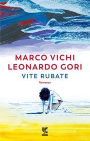 Libro Ebook Vite rubate di Marco Vichi, Leonardo Gori di Guanda