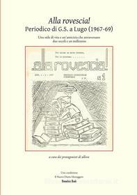 Ebook Alla Rovescia! Il periodico di G.S. a Lugo di AA.VV. edito da Homeless Book