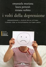 Ebook I volti della depressione di Emanuela Muriana, Laura Pettenò, Tiziana Verbitz edito da Ponte alle Grazie