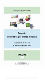 Ebook Progetto matematica per il terzo millennio Volume 2° di Francesco Costabile edito da Nuova Santelli Edizioni