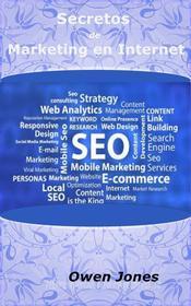 Ebook Secretos De Marketing En Internet di Owen Jones edito da Megan Publishing Services