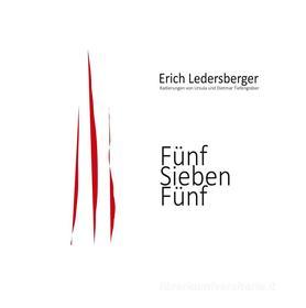 Ebook Fünf Sieben Fünf di Erich Ledersberger edito da Books on Demand