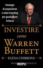 Ebook Investire come Warren Buffett di Elena Chirkova edito da Hoepli