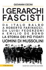 Ebook I gerarchi fascisti di Giovanni Cecini edito da Newton Compton Editori