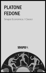 Ebook Fedone di Platone edito da Sinapsi Editore