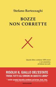 Ebook Bozze non corrette di Bartezzaghi Stefano, Tamburini Pier Mauro edito da Mondadori