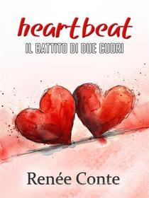Ebook Heartbeat di Renée Conte edito da Renée Conte
