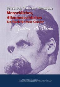 Ebook Menschliches, Allzumenschliches di Friedrich Nietzsche edito da aristoteles