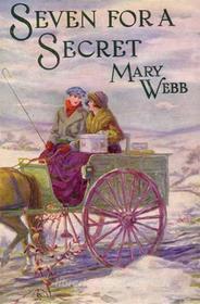 Ebook Seven for a Secret di Mary Webb edito da Reading Essentials