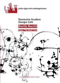 Ebook Danilo Bucchi. Opere di Domenico Scudero, Giorgia Calò edito da Gangemi Editore