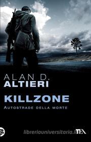 Ebook Killzone di Alan D. Altieri edito da TEA