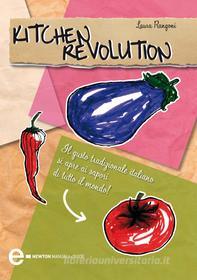 Ebook Kitchen revolution di Laura Rangoni edito da Newton Compton Editori