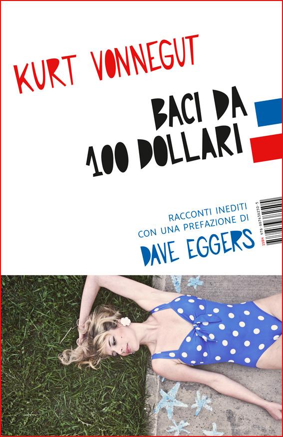 Ebook Baci da 100 dollari di Kurt Vonnegut edito da ISBN