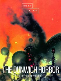 Ebook The Dunwich Horror di H.P. Lovecraft edito da Sheba Blake Publishing
