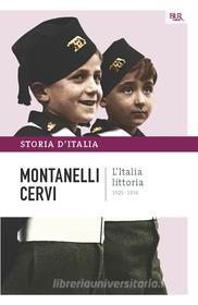 Ebook L'Italia littoria - 1925-1936 di Montanelli Indro, Cervi Mario edito da BUR