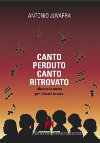 Ebook Canto perduto canto ritrovato di Juvarra Antonio edito da Armando Editore