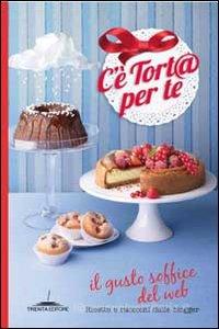 Ebook C'è tort@ per te! edito da Trenta Editore