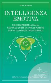 Ebook Intelligenza Emotiva di Viola Di Russo edito da Youcanprint