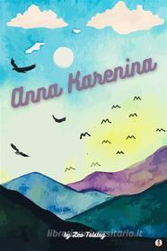 Ebook Anna Karenina di Leo Tolstoy edito da Sheba Blake Publishing