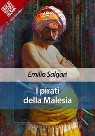 Ebook I pirati della Malesia di Emilio Salgari edito da E-text