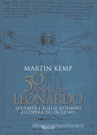 Ebook 50 anni con Leonardo di Kemp Martin edito da Mondadori Libri Trade Electa