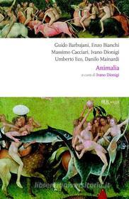 Ebook Animalia di Bianchi Enzo, Barbujani Guido, Cacciari Massimo edito da BUR