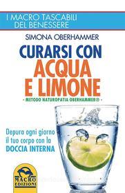 Ebook Curarsi con acqua e limone di Oberhammer Simona edito da Gruppo Editoriale Macro