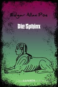 Ebook Die Sphinx di Edgar Allan Poe edito da Books on Demand