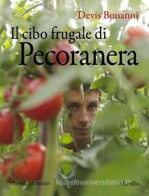 Ebook Il cibo frugale di Pecoranera di Devis Bonanni edito da Marsilio