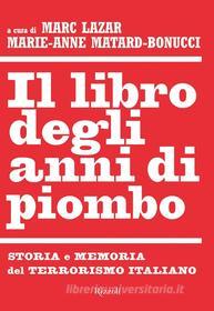 Ebook Il libro degli anni di piombo di Lazar Marc edito da Rizzoli