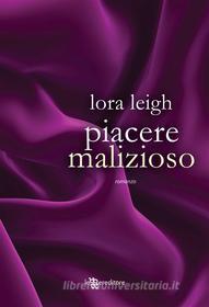 Ebook Piacere malizioso di Lora Leigh edito da Fanucci Editore
