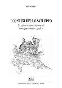 Ebook I confini dello sviluppo di Aldo Carera edito da EDUCatt