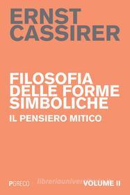 Ebook Filosofia delle forme simboliche II di Ernst Cassirer edito da PGreco