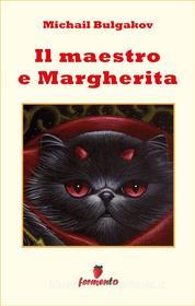 Ebook Il Maestro e Margherita di Michail Bulgakov edito da Fermento