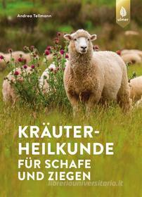 Ebook Kräuterheilkunde für Schafe und Ziegen di Andrea Tellmann edito da Verlag Eugen Ulmer