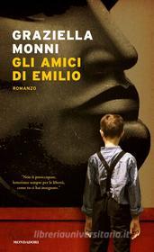 Ebook Gli amici di Emilio di Monni Graziella edito da Mondadori