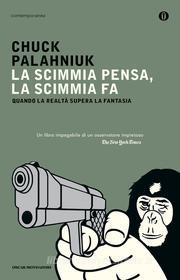 Ebook La scimmia pensa, la scimmia fa di Palahniuk Chuck edito da Mondadori