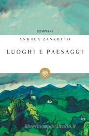 Ebook Luoghi e paesaggi di Zanzotto Andrea edito da Bompiani